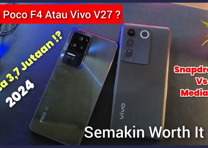 Poco F4 vs Vivo v27: Duel Smartphone di Rentang Harga 2 Jutaan Mana yang Lebih Baik