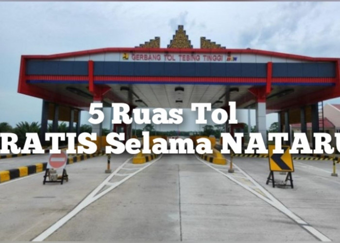 CATAT, 5 Ruas Tol Ini Gratis Selama Nataru 2023-2024, 3 Diantaranya di Pulau Sumatera