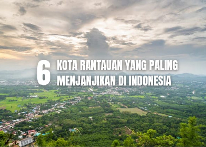 Selain Jakarta, Ternyata Inilah 6 Kota Rantauan yang Paling Menjanjikan di Indonesia, Ada Kotamu?