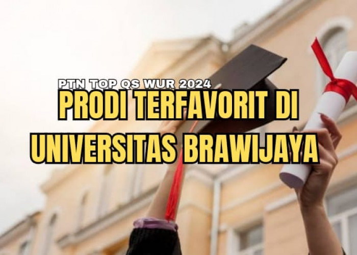 10 Jurusan Favorit di Universitas Brawijaya, PTN TOP QS WUR 2024, Tertarik?
