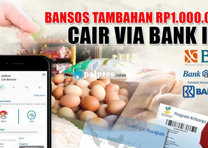 CATAT, Tanggal Pencairan Bansos Tambahan Rp1.000.000 Bulan Juni 2023 untuk KPM PKH dan BPNT Via Bank Ini