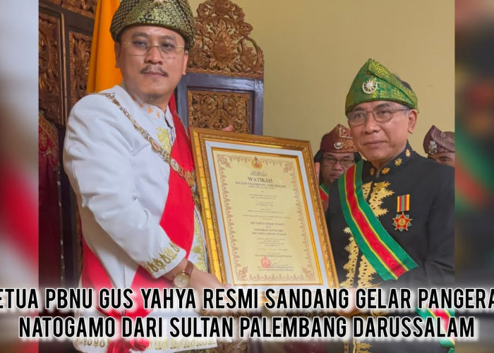 Sah! Ketum PBNU Gus Yahya Resmi Sandang Gelar Pangeran Natogamo dari Kesultanan Palembang Darussalam