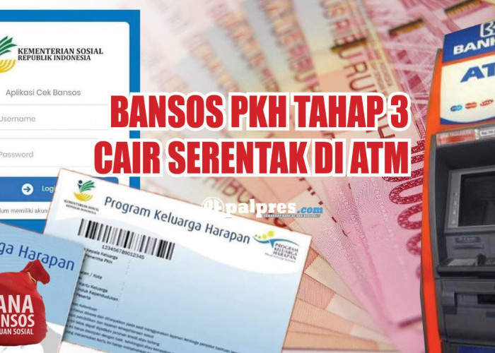 Tinggal 2 Tahapan Lagi, Bansos PKH Tahap 3 Cair Serentak di ATM 