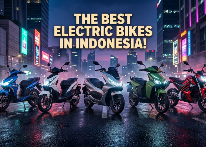Kenaikan Harga BBM Makin Terasa, 5 Motor Listrik Terbaik Ini Hadir Jadi Penyelamat Dompet Masyarakat Indonesia
