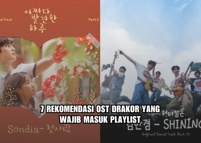 7 OST Drakor yang Wajib Masuk Playlist, Salah Satunya Dari Drama Korea Twinkling Watermelon!