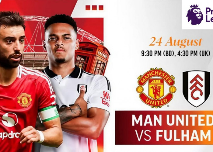 Fulham vs Manchester United: Preview, Prediksi, dan Susunan Pemain