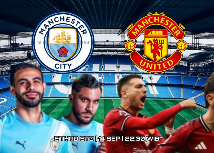 Manchester City vs Manchester United: Preview, Prediksi dan Susunan Pemain
