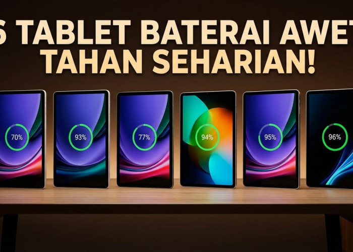 Bawa Baterai Monster Tembus 10.000 mAh, Ini 6 Pilihan Tablet Android Paling Awet untuk Kerja dan Belajar