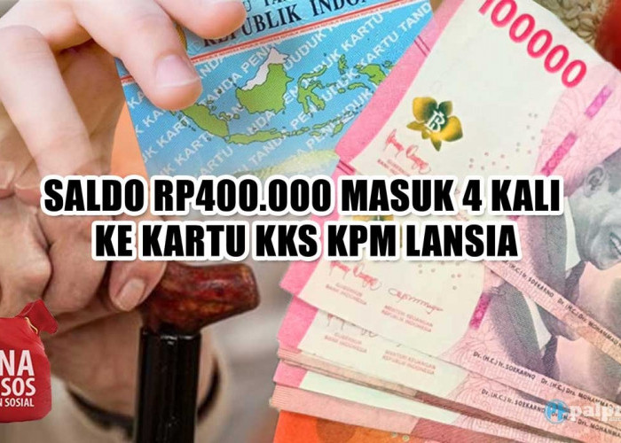 Bansos Rp400.000 Masuk 4 Kali ke Kartu KKS KPM Lansia, Benarkah BPNT dan BLT El Nino?