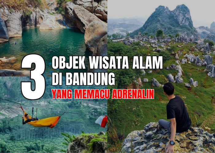 3 Objek Wisata Alam Uji Adrenalin di Bandung, Ada Bekas Danau Prasejarah Berusia 27 Juta Tahun, Berani? 