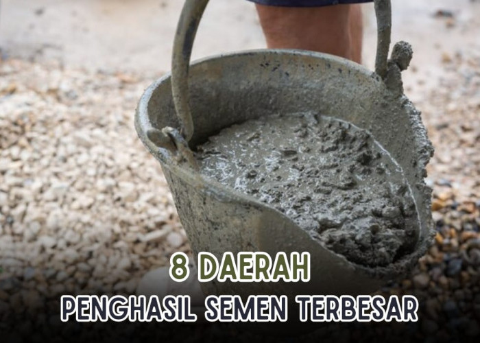 8 Daerah Penghasil Semen Terbesar di Indonesia, Lengkap dengan Merek Semennya!