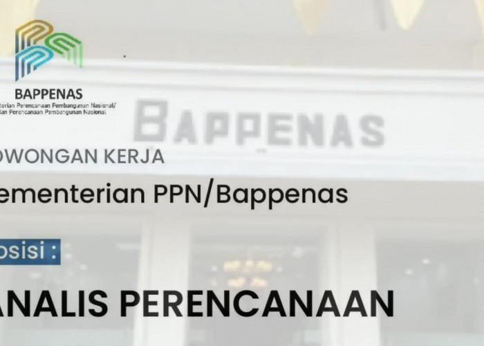 Kementerian PPN/Bappenas Buka Lowongan Kerja Terbaru untuk Fresh Graduate dan Berpengalaman, Ini Linknya!