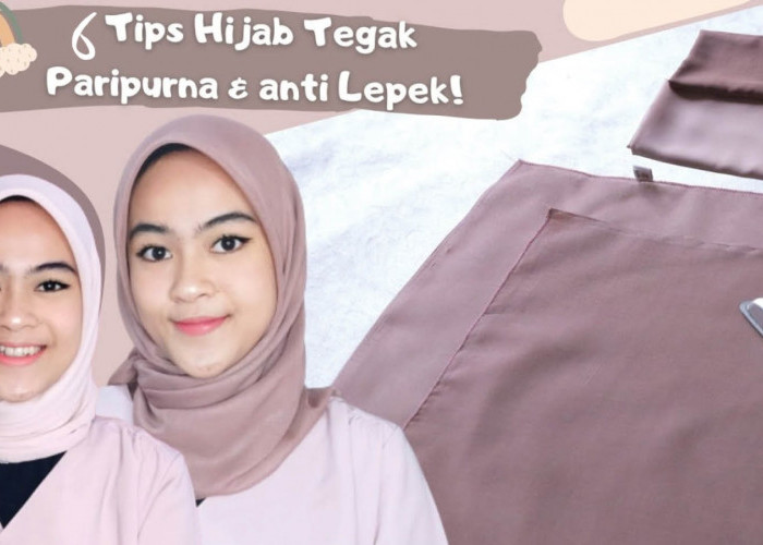 6 Tips Merawat Hijab Agar Rapi dan Tegak Paripurna Tanpa Mudah Lepek