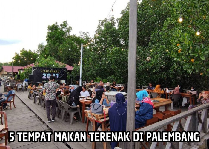 5 Tempat Makan Paling Enak di Palembang, Sensasi Makan di Atas Kapal Terapung dengan View Jembatan Ampera