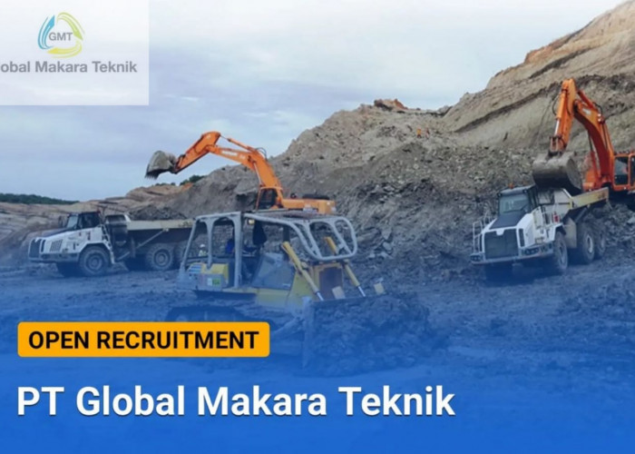 PT Global Makara Teknik Buka Lowongan Kerja Terbaru Penempatan di Sumatera Selatan, dan 13 Posisi Jabatan
