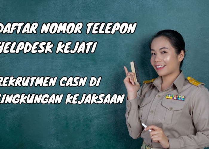 Daftar Nomor Telepon Helpdesk Kejati di Seluruh Indonesia, Pusat Bantuan Rekrutmen CASN
