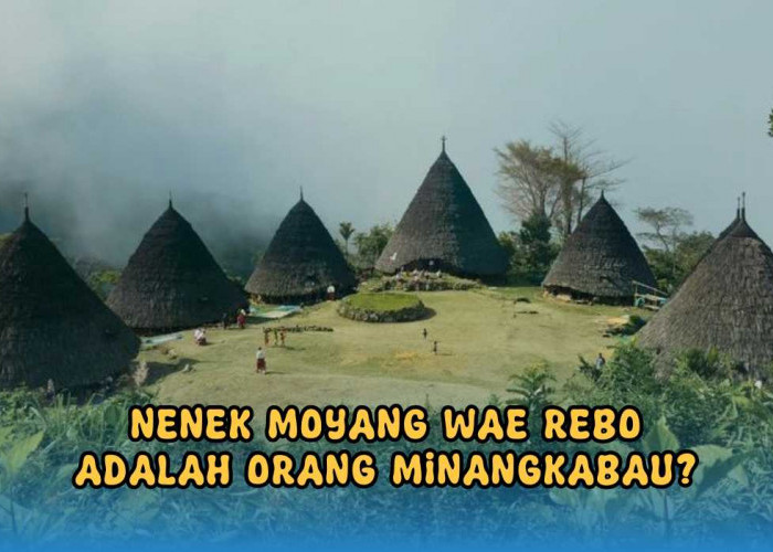 Terungkap, Orang Minangkabau Ternyata Nenek Moyang Wae Rebo NTT, Desa Tertinggi di Indonesia