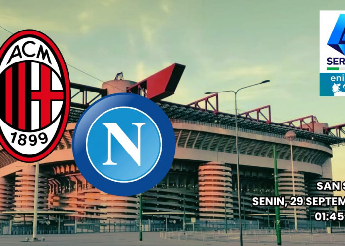 AC Milan vs Napoli - Pertemuan Tiga Besar Liga Serie A