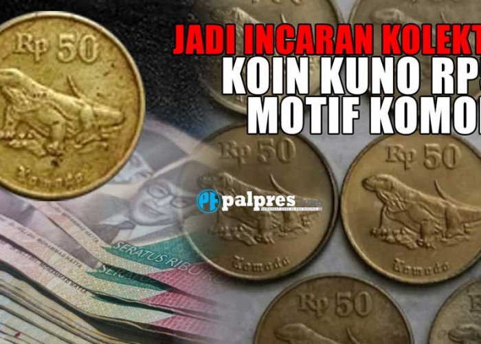 Koleksi Langka: Uang Koin Kuno Rp50 Motif Komodo Diburu Kolektor dengan Harga Tinggi