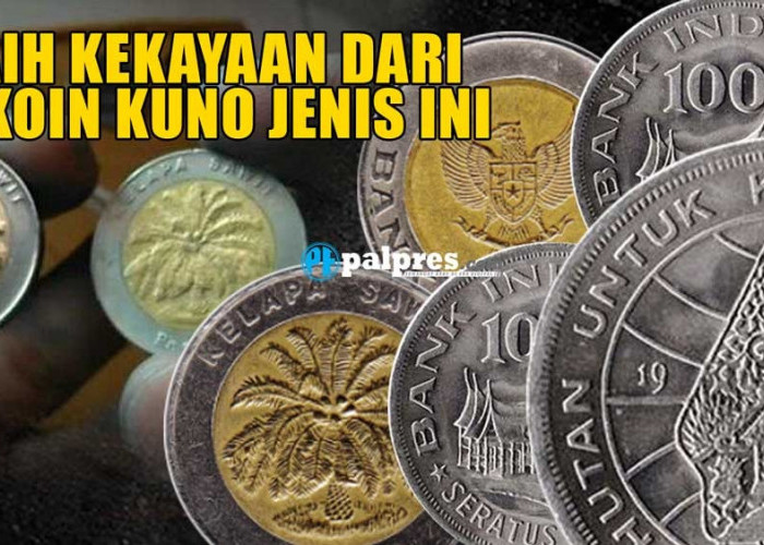Raih Kekayaan dari 2 Koin Kuno Jenis Ini, Harga Jualnya Melambung Tinggi