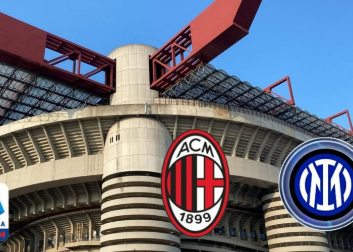 Big Match Serie A Milan vs Inter Milan - Laga Dendam dan Gengsi Derby della Madonnina