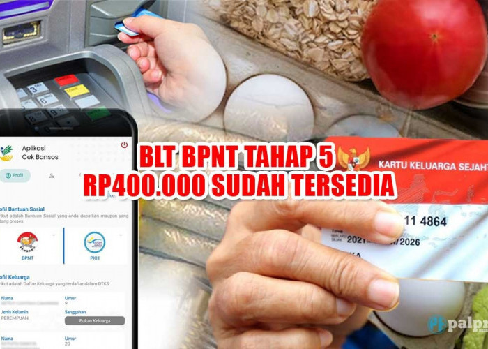 BLT BPNT Tahap 5 Rp400.000 Sudah Tersedia, Buruan Cek ATM Sekarang