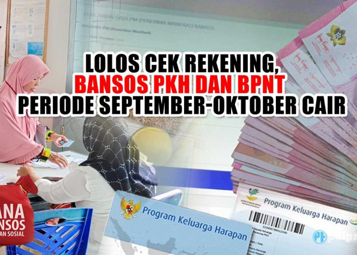 Lolos Cek Rekening, Bansos PKH dan BPNT Periode September-Oktober Cair di KKS Bank Ini 