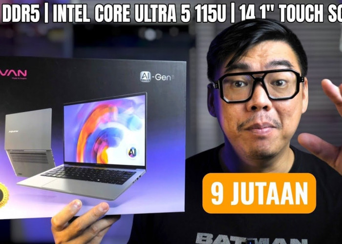 Laptop 9 Jutaan Spek Dewa! Unboxing Advan AI Gen Ultra T