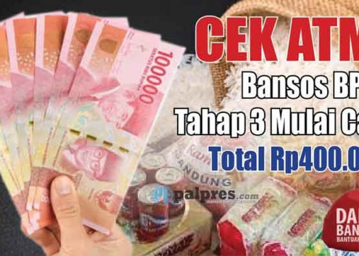 CEK ATM! Bansos BPNT Tahap 3 Rp400.000 Mulai Cair, Bebas Belanja di Warung Manapun