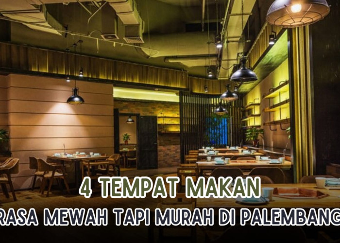 4 Tempat Makan Rasa Mewah Tapi Murah di Palembang, Aromanya Menggugah Selera, Cuma Rp20 Ribu Aja!