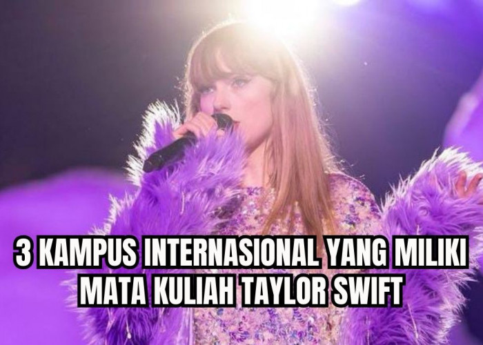 Swifties Merapat! Ternyata 3 Kampus Internasional Ini Punya Mata Kuliah Taylor Swift, Tertarik?