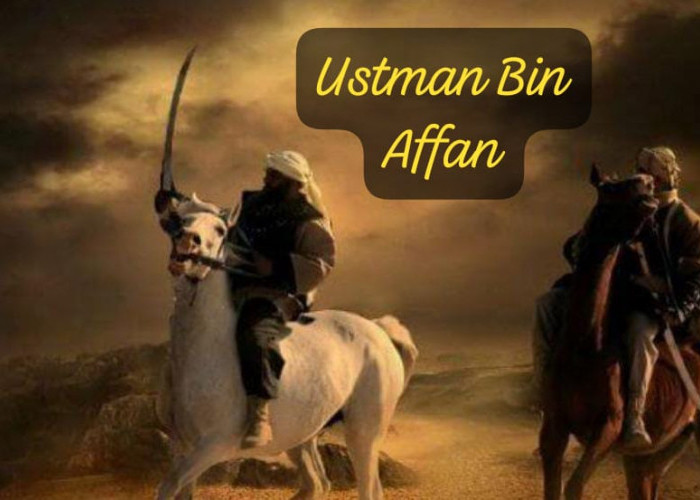 KISAH SAHABAT NABI: Utsman bin Affan, Penyempurna Pengumpulan Al-qur’an dalam Satu Mushaf