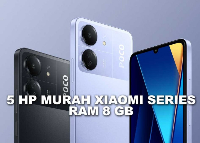 5 Rekomendasi HP Murah Edisi Maret 2024 dari Xiaomi Series dengan RAM 8 GB