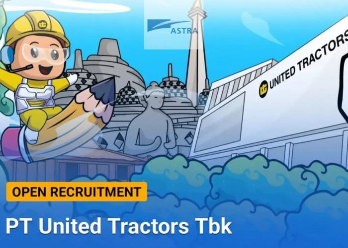 Penerimaan Pegawai Besar-besaran PT United Tractors Tbk buka Lowongan Kerja Baru, Ini Posisi dan Cara Lamarnya