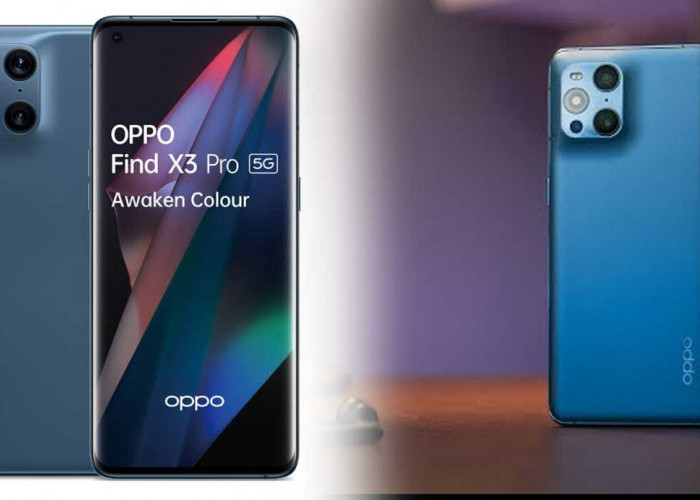 Canggihnya Oppo Find X3 Pro, Ada 4 Kamera Belakang, Puaskan Hobi Fotografimu