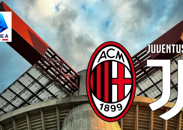 Liga Serie A - AC Milan vs Juventus: Pertandingan Penting Dua Rival Empat Besar