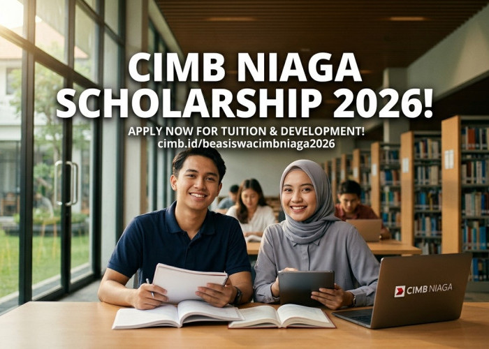 Gak Hanya Biaya Kuliah Sampai Lulus, Penerima Beasiswa CIMB Niaga 2026 Juga Diprioritaskan Masuk Kerja
