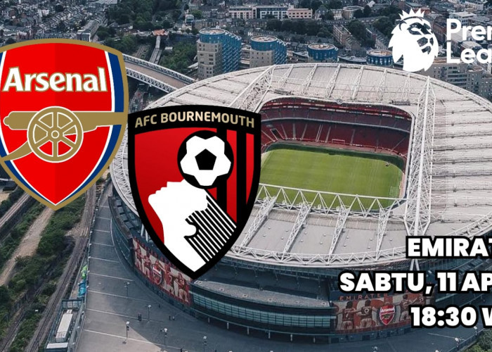 Liga Premier Arsenal vs Bournemouth: Kesempatan Memperbesar Keunggulan di Puncak Klasemen