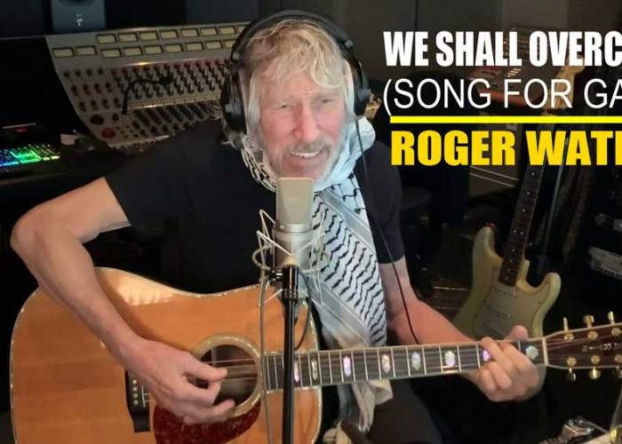 We Shall Overcome (Song For Gaza), Dukungan Personel Pink Floyd untuk Palestina, Ini Lirik dan Maknanya