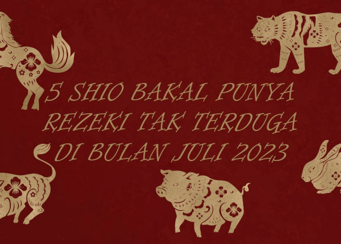 Siap-siap Jadi Jutawan! Ini 5 Shio Bakal Punya Rezeki Tak Terduga di Bulan Juli 2023