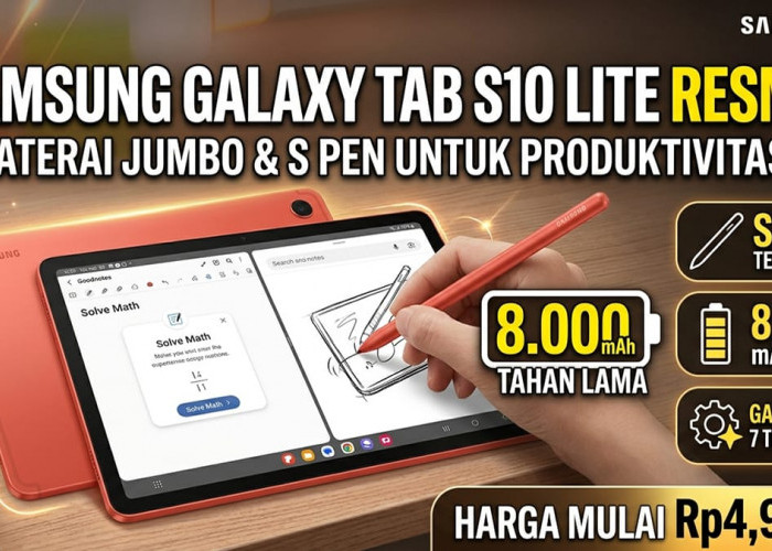 Sudah Termasuk S Pen & Baterai 8.000 mAh: Intip Spesifikasi Gahar dan Harga Resmi Samsung Galaxy Tab S10 Lite