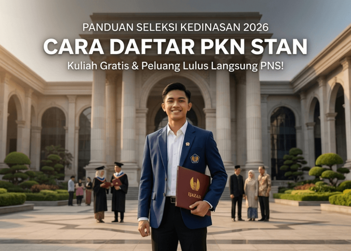 Kuliah Gratis Sampai Diangkat Jadi PNS: Intip Alur Pendaftaran PKN STAN dan Peluang Emas Berkarier di Kemenkeu
