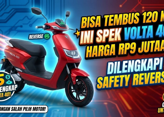 Bisa Tembus 120 KM, Ini Spek Motor Listrik Volta 401 Harga Rp9 Jutaan yang Dilengkapi Fitur Safety Reverse