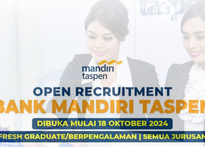 Lowongan Kerja Kantor Cabang Pembantu Bank Mandiri Taspen Lulusan S1 Semua Jurusan, Simak Cara Lamarnya!