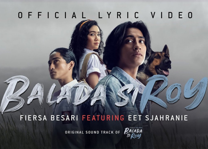 Lirik Lagu Fiersa Besari Feat Eet Sjahranie Soundtrack Film Balada si Roy