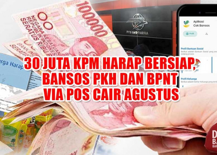 30 Juta KPM Harap Bersiap, Bansos PKH dan BPNT via Pos Cair Agustus, Cek Penerima di cekbansos.go.id