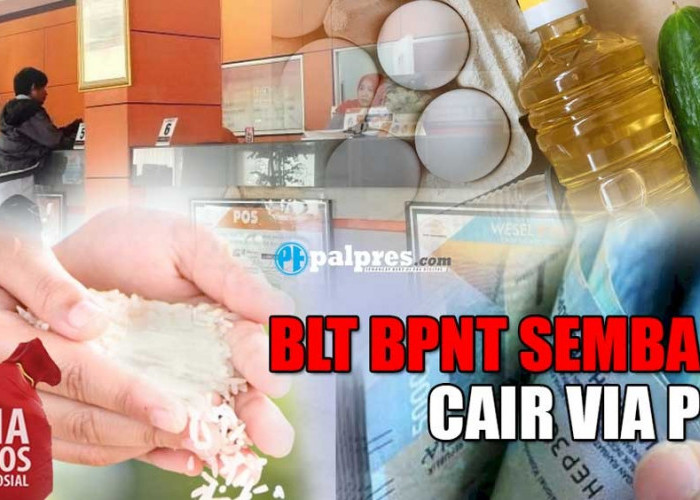 BLT BPNT Sembako Cair via Pos Rp600.000 Mulai Mei 2023, Cek Daftar Penerima Disini!