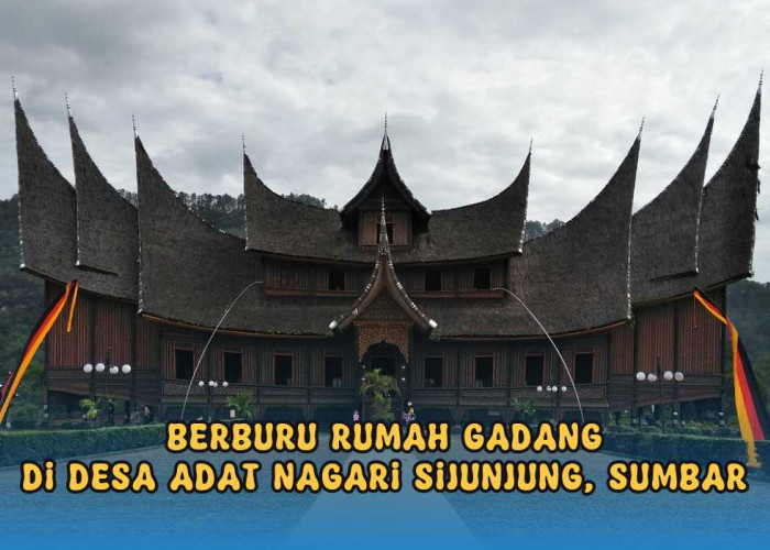 Miliki 76 Rumah Gadang, Kampung Adat Nagari Sijunjung Masuk Nominasi 75 Desa Wisata Terbaik di Indonesia 