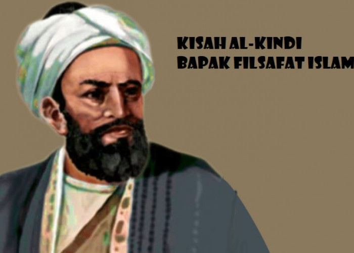Kisah Al-Kindi, Bapak Filsafat Islam