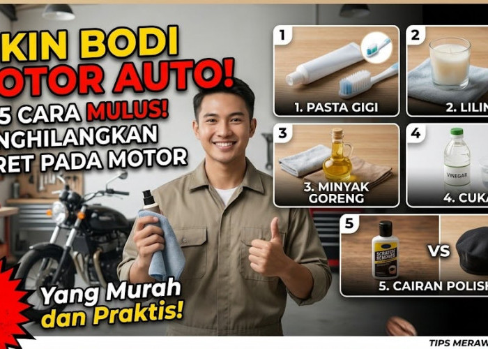 Bikin Bodi Motor Auto Mulus! Ini 5 Cara Menghilangkan Baret Pada Motor yang Murah dan Praktis